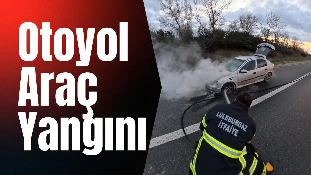İstanbul istikameti tekirdağ bölgesi araç yangını