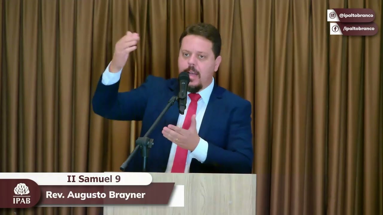 Pregação em II Samuel 9 | Rev. Augusto Brayner