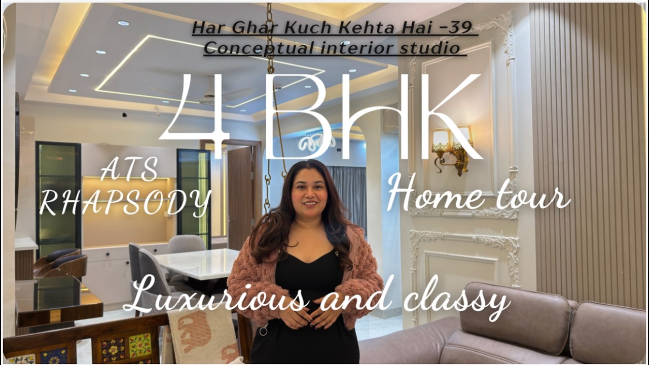 Har Ghar Kuch Kehta Hai EP- 39 _ATS Rhapsody _4BHK Home Tour _Best Interior Noida ,delhi and Gurgaon