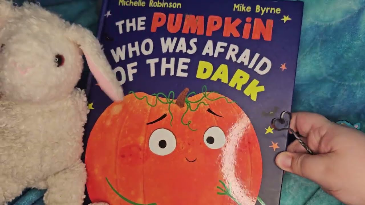 The Pumpkin Who was Afraid of the Dark by Michelle Robinson & Mike Byrne) read aloud