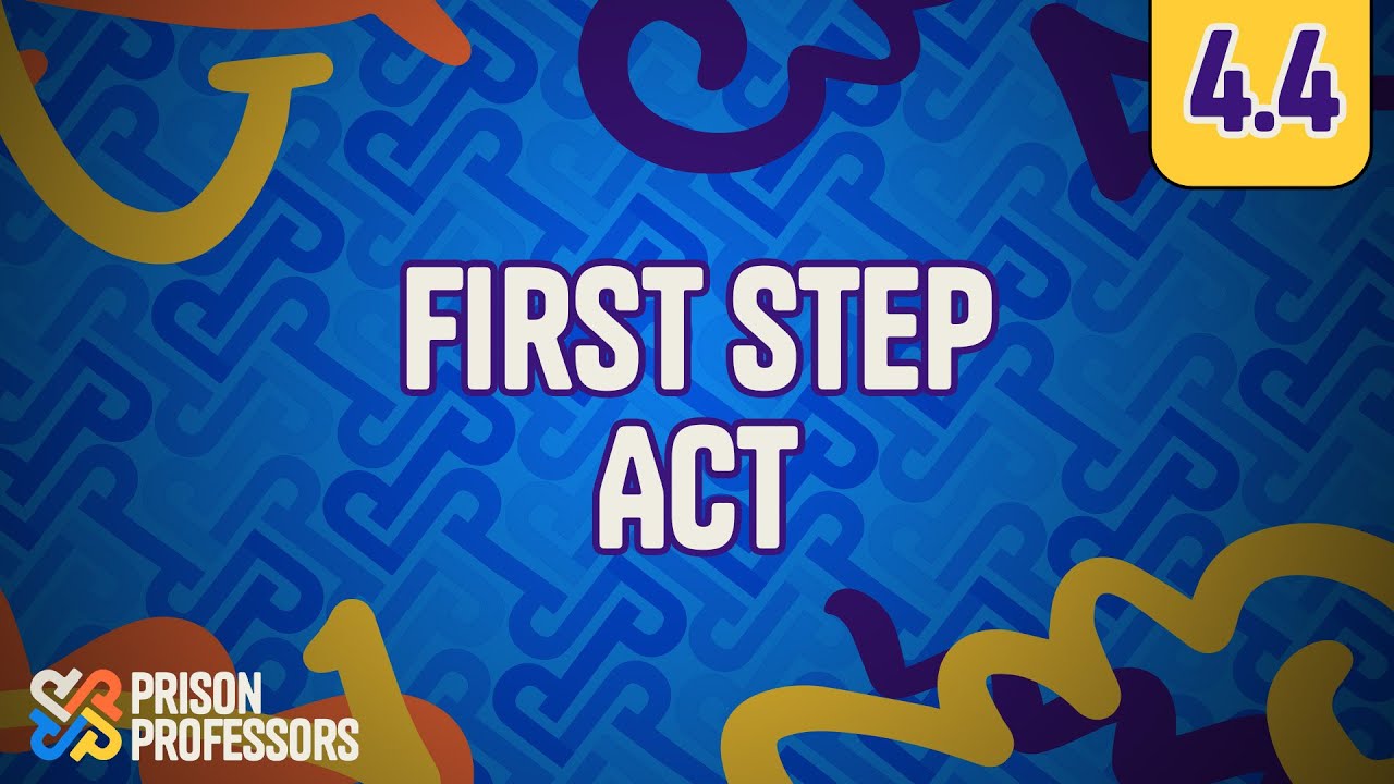 4.4 Maximize First Step Act Credits&mdash;No Prison Consultant Necessary (2025)