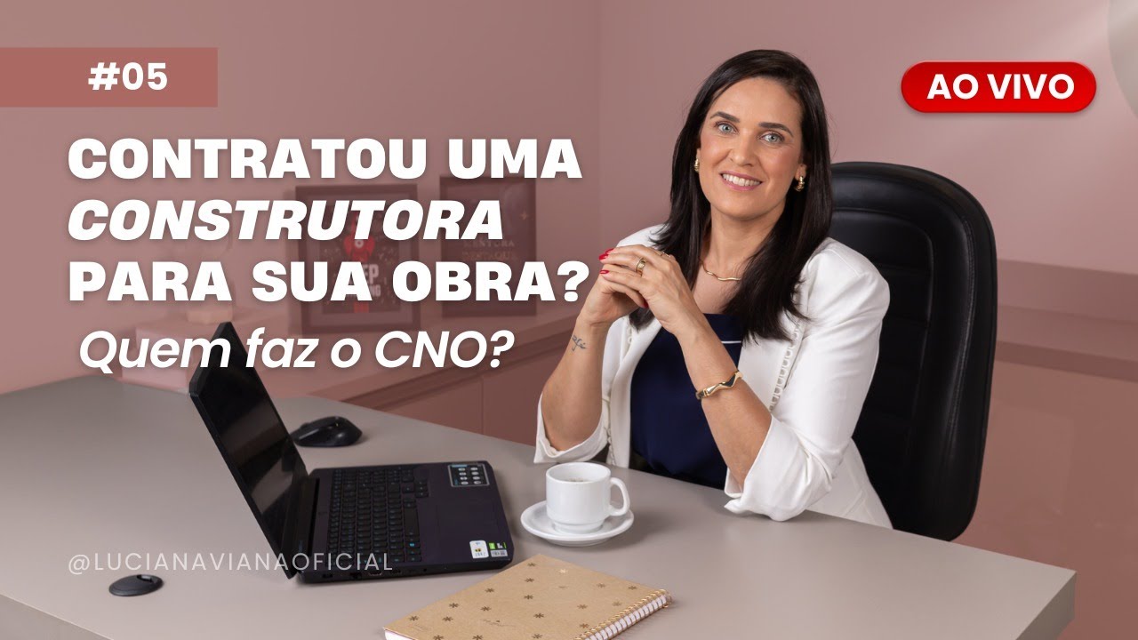 Live # 005 - Contratou uma construtora pra sua obra? Quem faz o CNO?