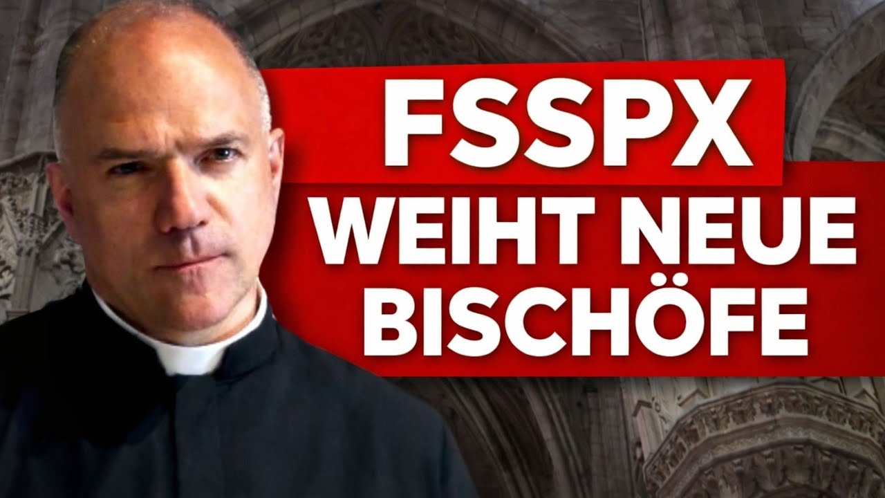 💥 Bischofsweihen finden statt (aus schwerer Not) – FSSPX äußert sich!