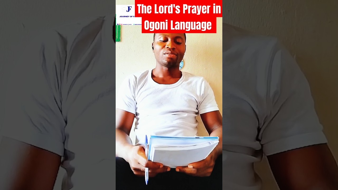 How to Say the Lord's Prayer in Ogoni Language #OgoniLanguage #LordsPrayer    #NigerianLanguages
