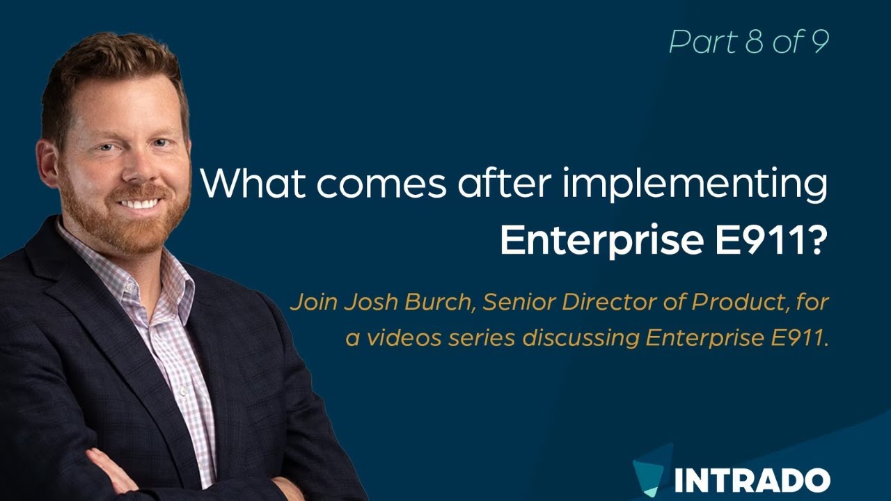 What Comes After Implementing Enterprise E911?