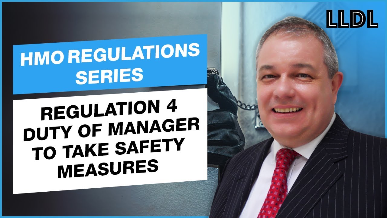 HMO Management Regulations - Reg 4 - Duty of manager to take safety measures