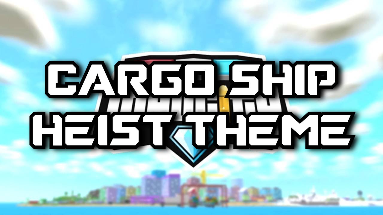 Cargo Ship Heist Theme | Mad City : Chapter 2