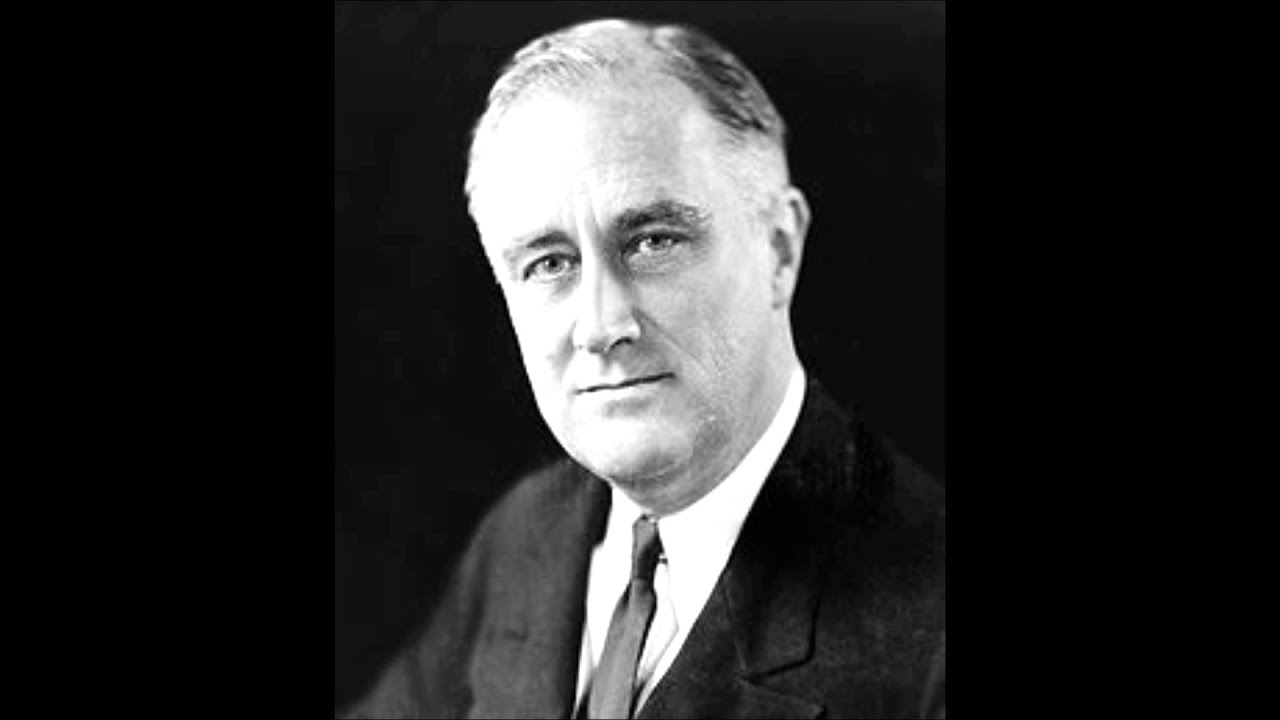 Franklin Delano Roosevelt     First Fireside Chat The Banking Crisis