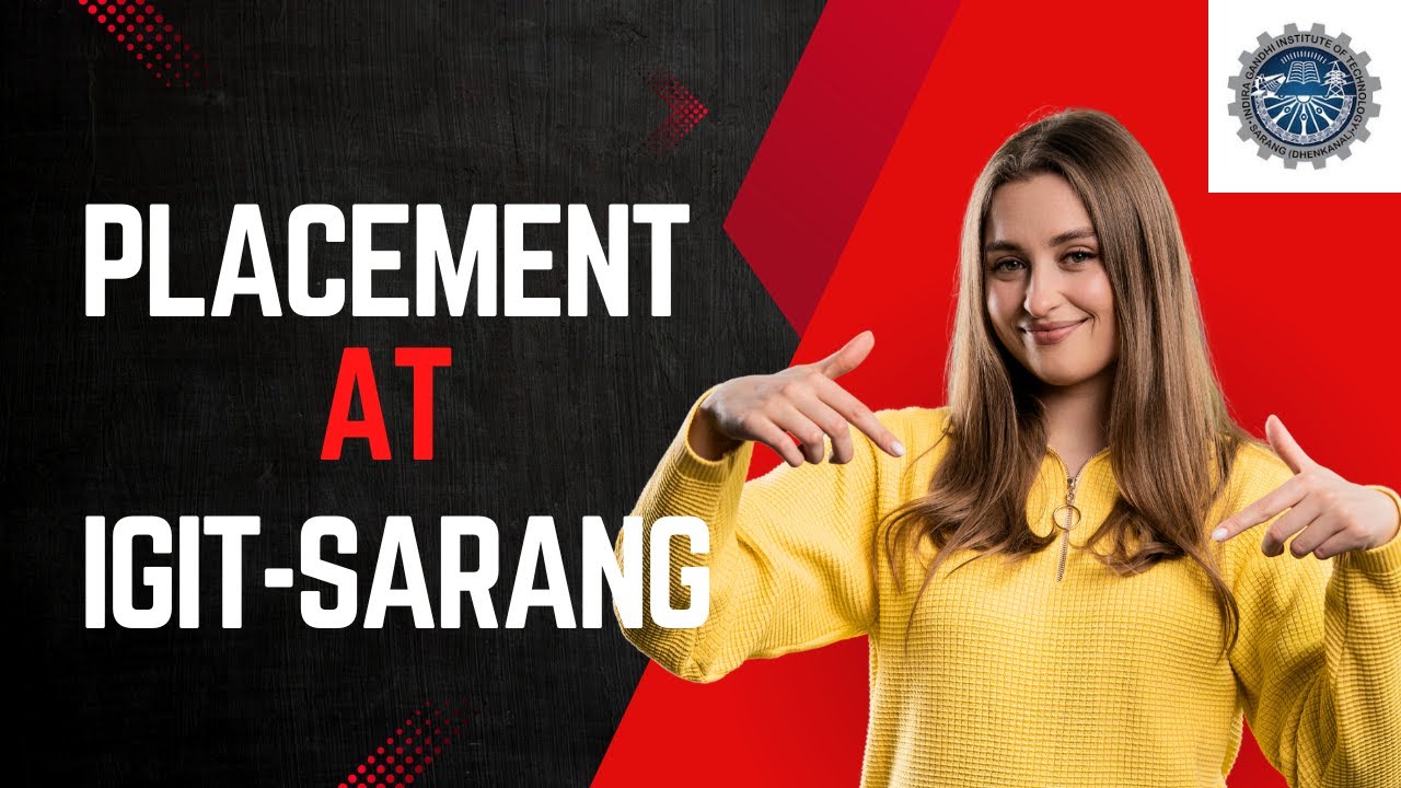IGIT Sarang Placement Process Full Details | Highest package |Company at igit sarang | That Guy Arif