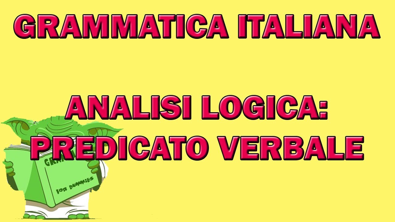Analisi logica: il predicato verbale