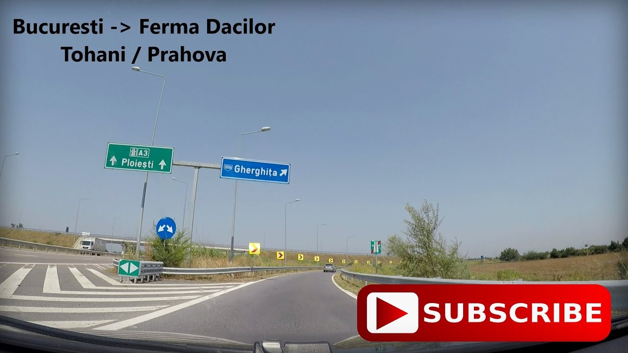 Bucuresti - Ferma Dacilor | Tohani / Prahova | Traseu Complet Via A3 | City Drive | August 2021