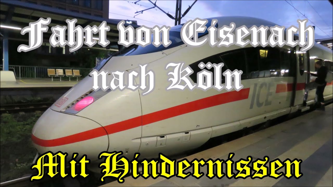 ICE von Eisenach nach Köln mit Hindernissen