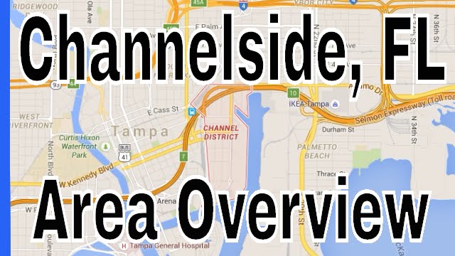 Overview of Channelside FL - Channelside Condos - Lance Mohr in Tampa, FL