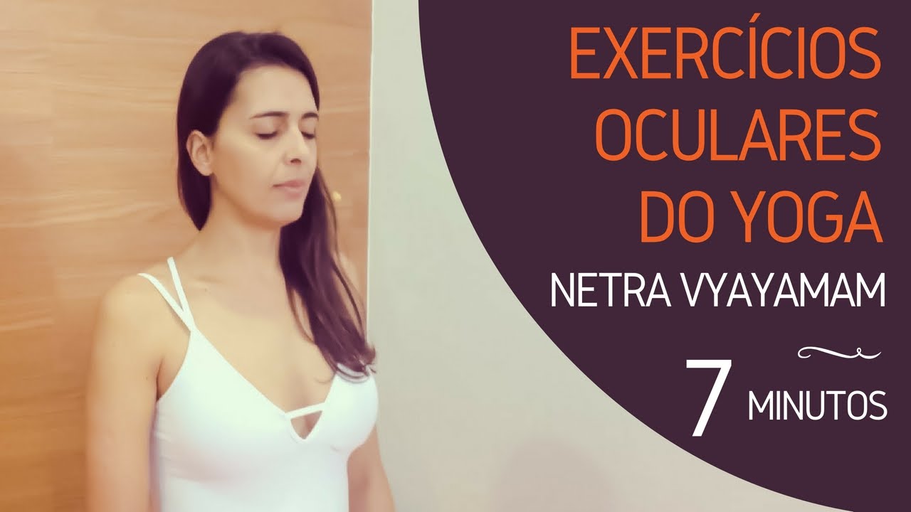 EXERCÍCIOS OCULARES DO YOGA -Netra Vyayaman