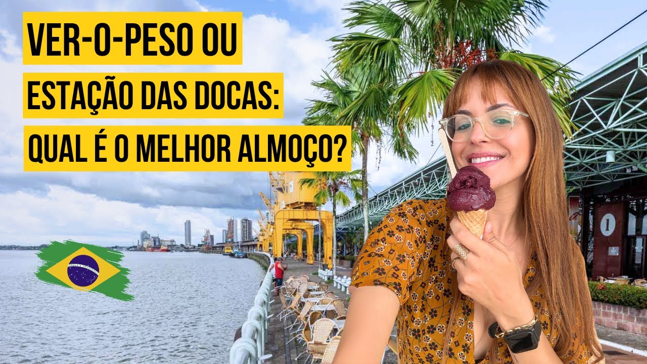 PRIMEIROS DIAS EM BELÉM: Estação das Docas, Ver-o-peso e Mercado de Carne | Belém do Pará