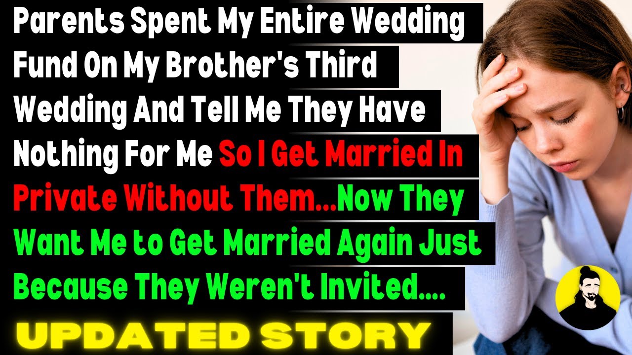 UPDATED: Parents Spent My Entire Wedding Fund On My Brother's Third Wedding And Tell Me They