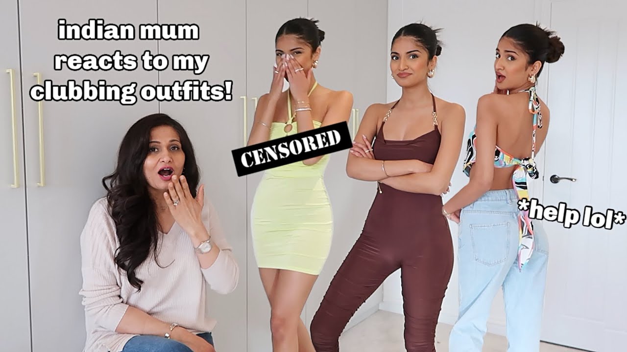 MY INDIAN MUM RATES MY CLUBBING OUTFITS | Kim Mann