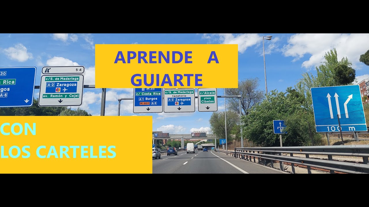 APRENDE A GUIARTE CON LOS CARTELES DE LAS CARRTERAS