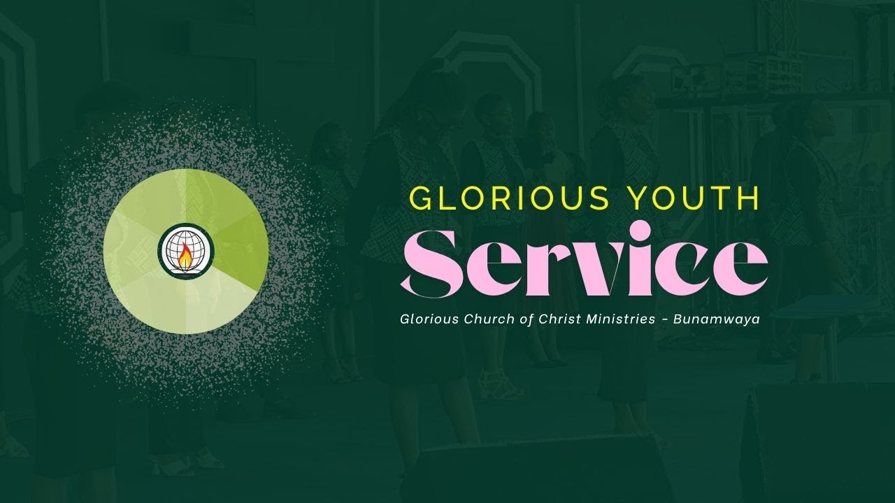 Youth Service |  | Glorious City - Bunamwaya