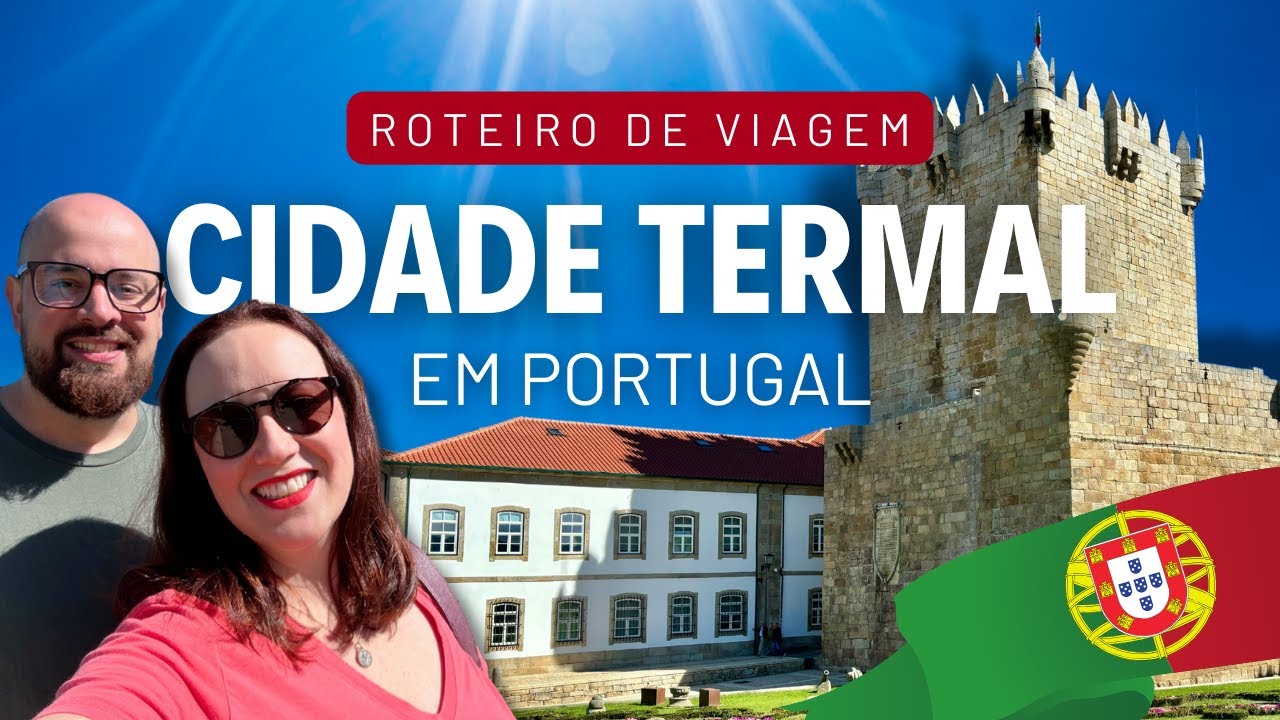 CIDADE TERMAL EM PORTUGAL: Roteiro em CHAVES