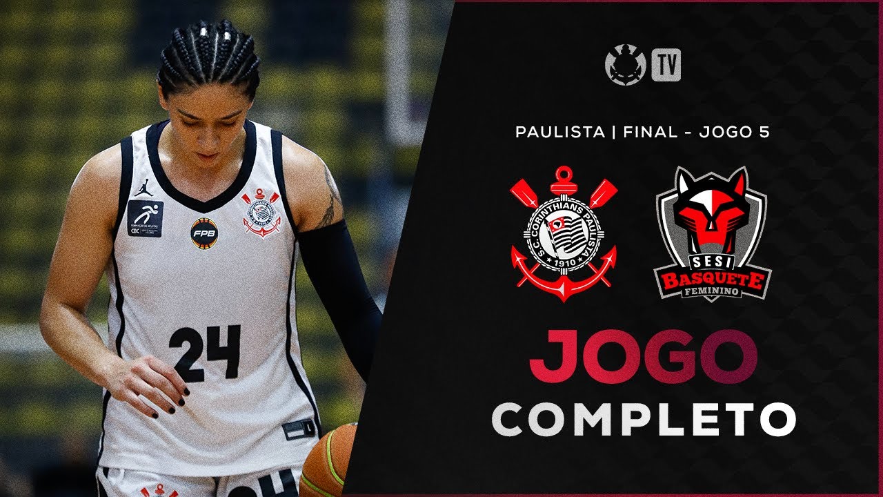 JOGO COMPLETO: CORINTHIANS X SESI ARARAQUARA | PAULISTA DE BASQUETE FEMININO 2025 | FINAL JOGO 5