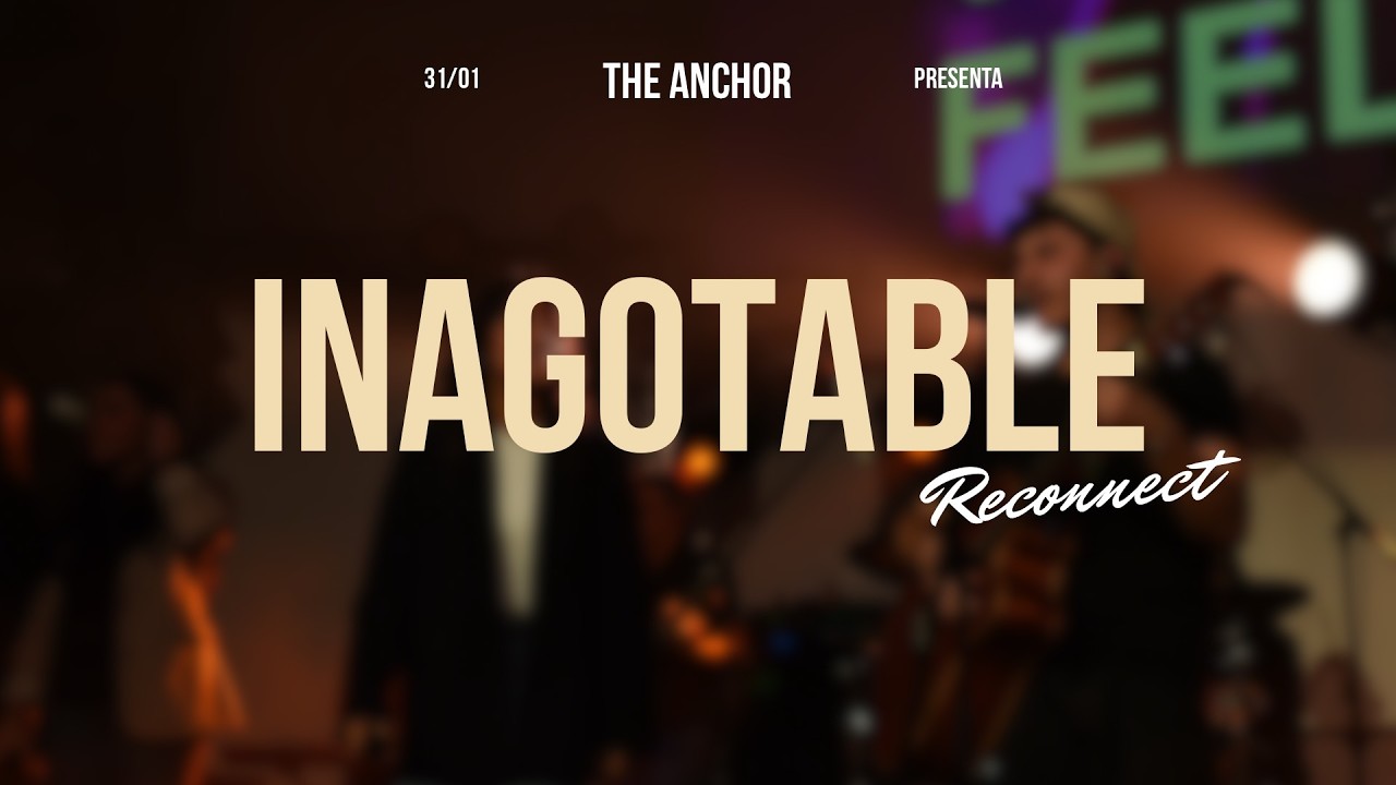 Inagotable (Live) • Reconnect | The Anchor