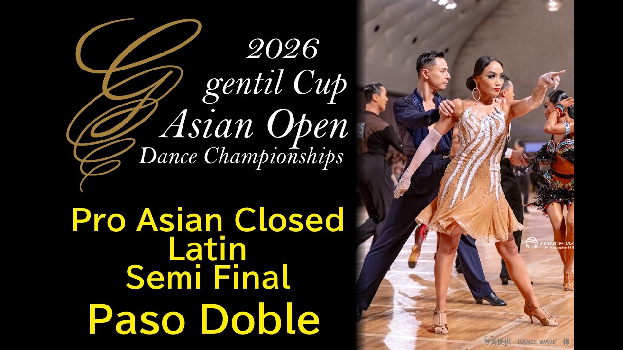 2026 gentil Cup Asian Open Dance Championships Pro Asian Closed Latin Semi Final Paso Doble