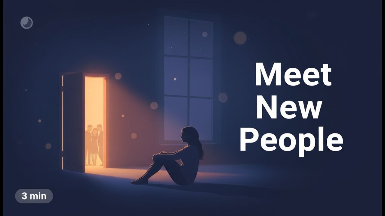 3-Minute Meet New People ✨ meditation • sleep positive mindset • positive messages • sleep relaxatio