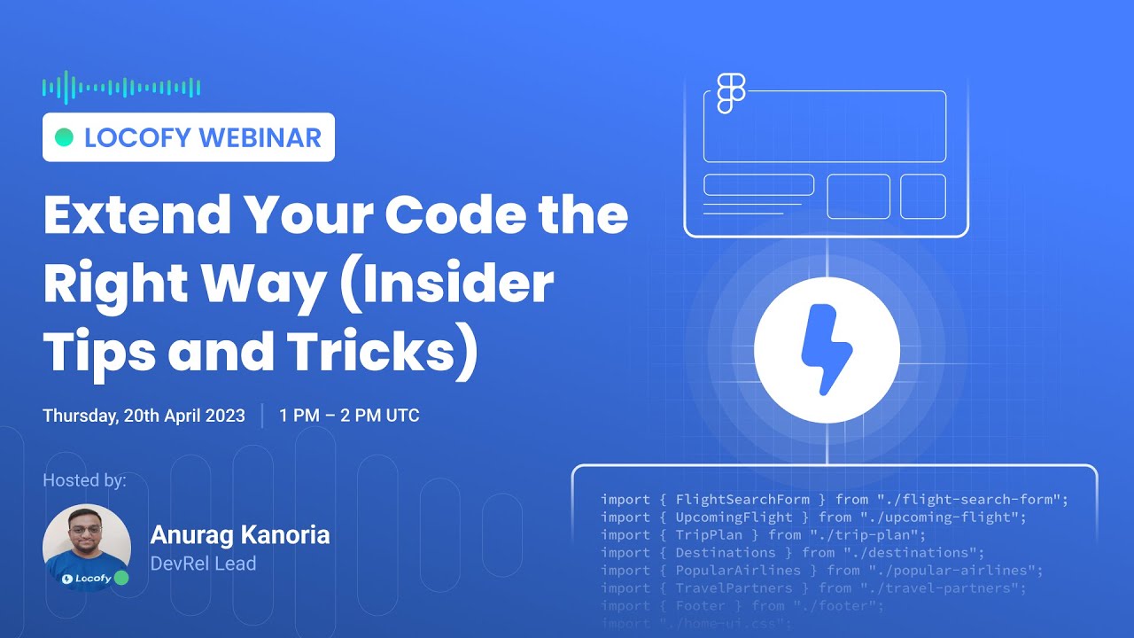 Locofy.ai | Extend Your Code the Right Way [Webinar]