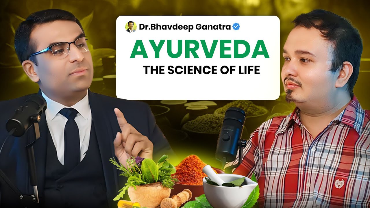 Power of Ayurveda | Dr. Bhavdeep Ganatra | Harsh Joshi Podcast