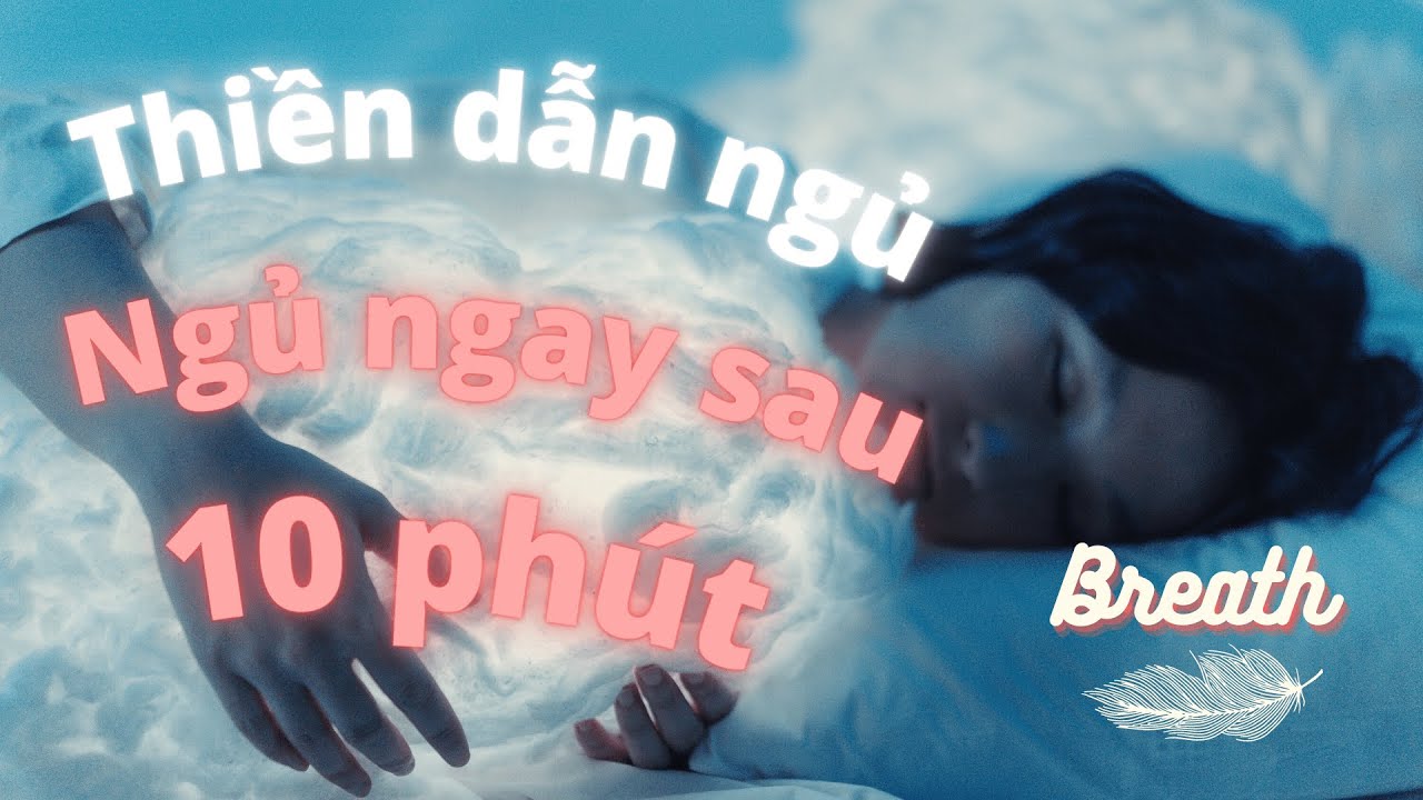Thiền ngủ ngon Yoga Nidra - Thiền định cho giấc ngủ s&acirc;u, chữa mất ngủ