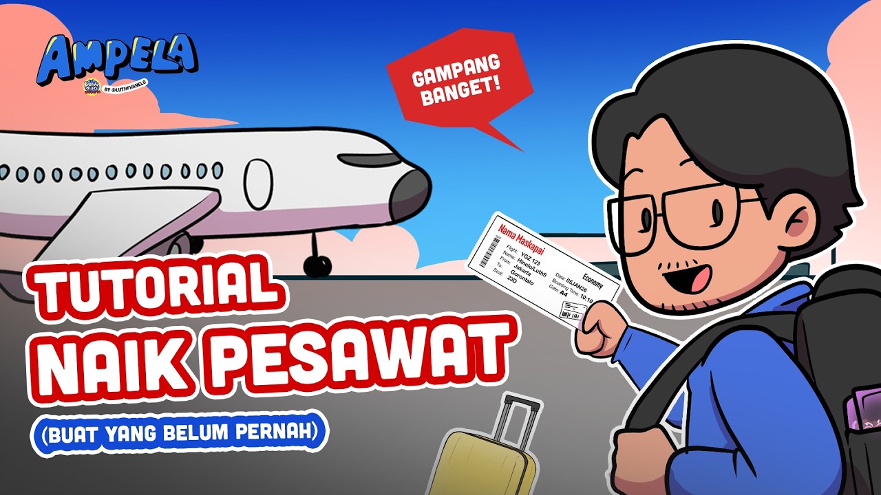 Yang Belum Pernah Naik Pesawat Tonton Ini | AMPELA