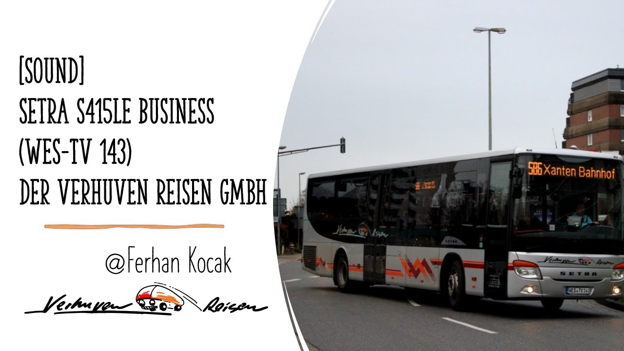 [Sound] Setra S415LE Business (WES-TV 143) der Verhuven Reisen GmbH