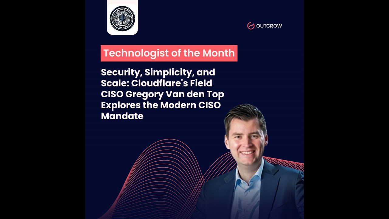 EPISODE 93- Security, Simplicity, and Scale: Cloudflare's Field CISO Gregory Van den Top Explores...