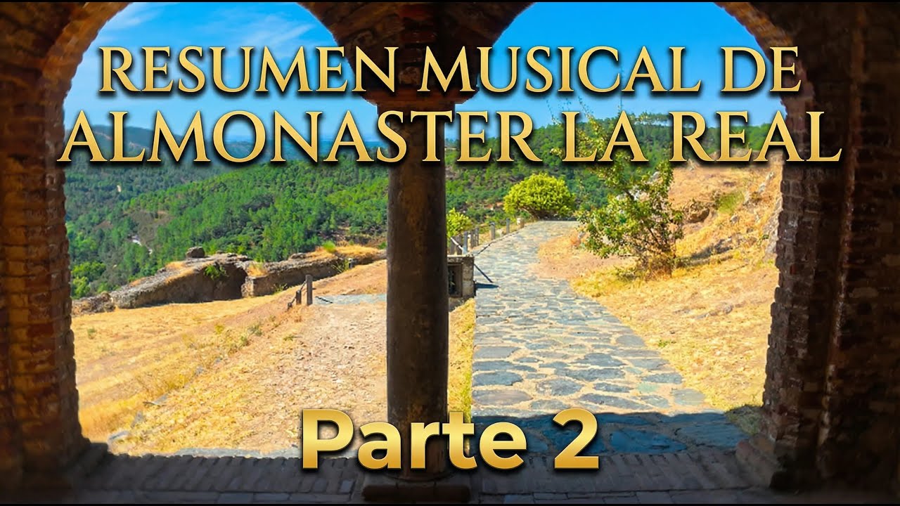 Almonaster la Real Parte 2 &ndash; Resumen Musical | Rutas con Duende