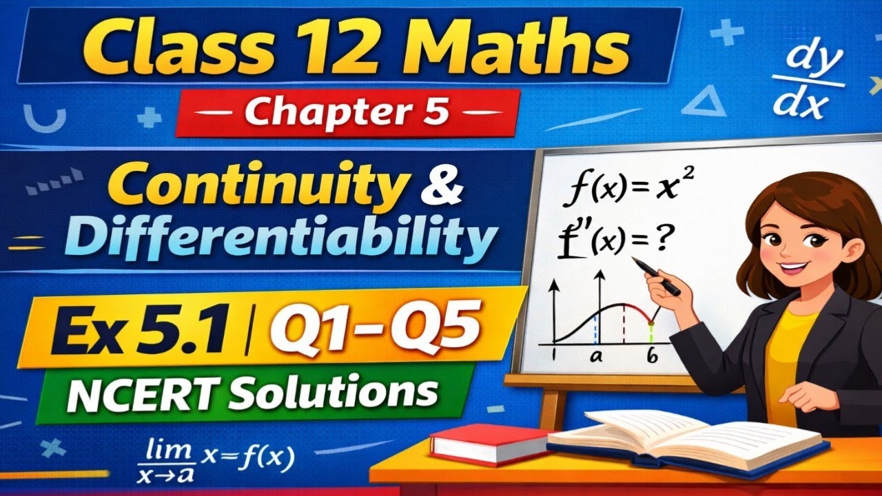 Class 12 Maths Chapter 5 | Continuity & Differentiability | Exercise 5.1 Q1–Q5 NCERT Solutions