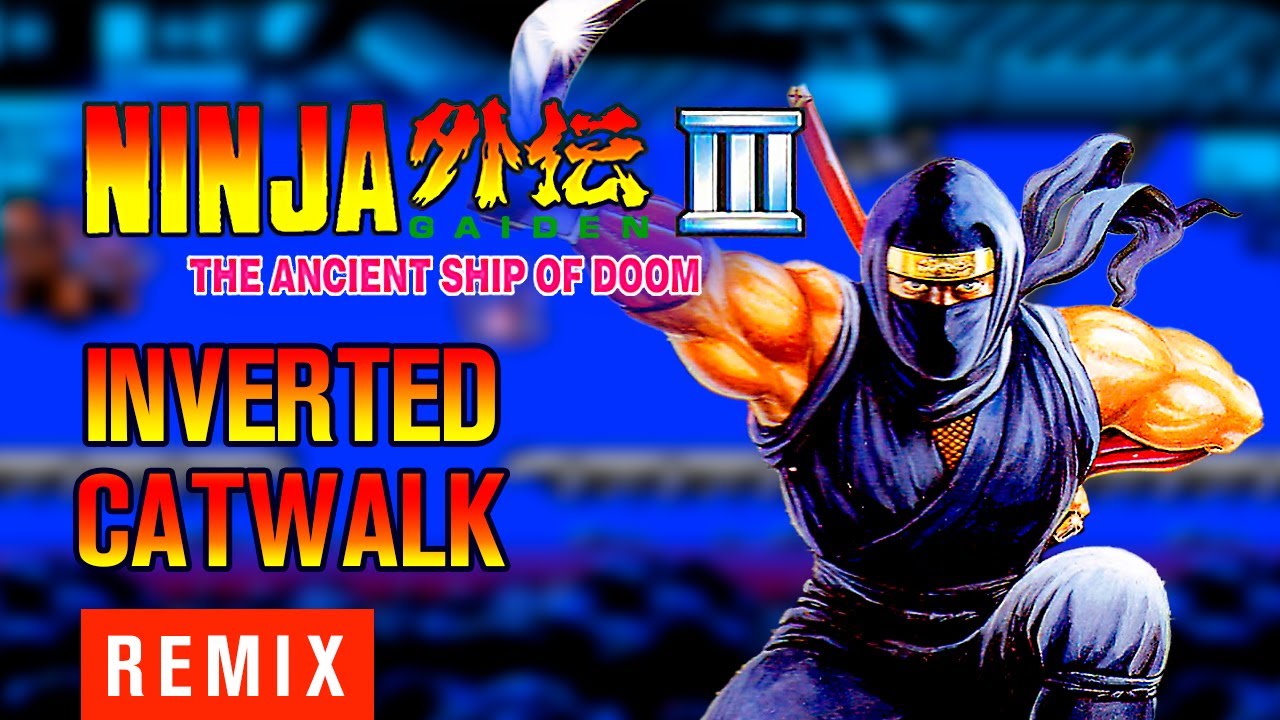Ninja Gaiden III (忍者龍剣伝) - Inverted Catwalk - Cover/Remix by CelestiC