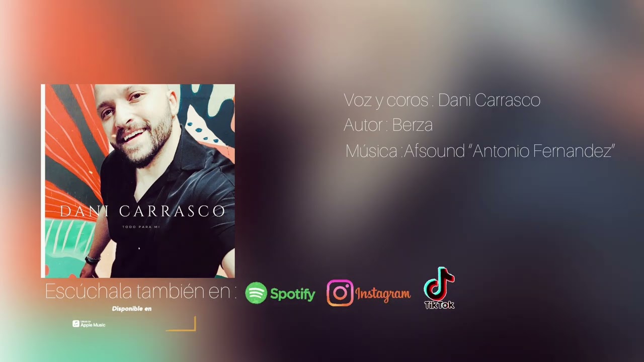 Dani Carrasco Todo para mi (Cancion del hermano Berza)