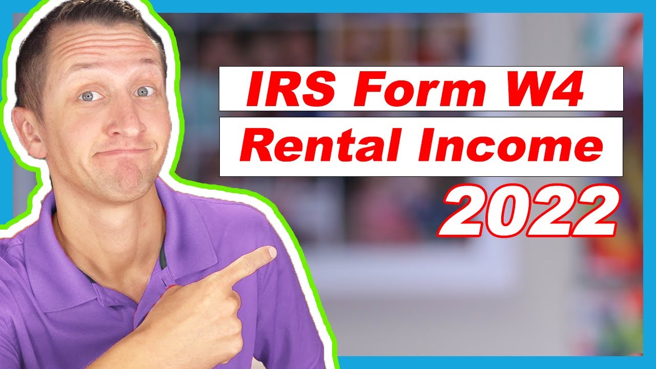 IRS Form W4 with Rental Income 2022