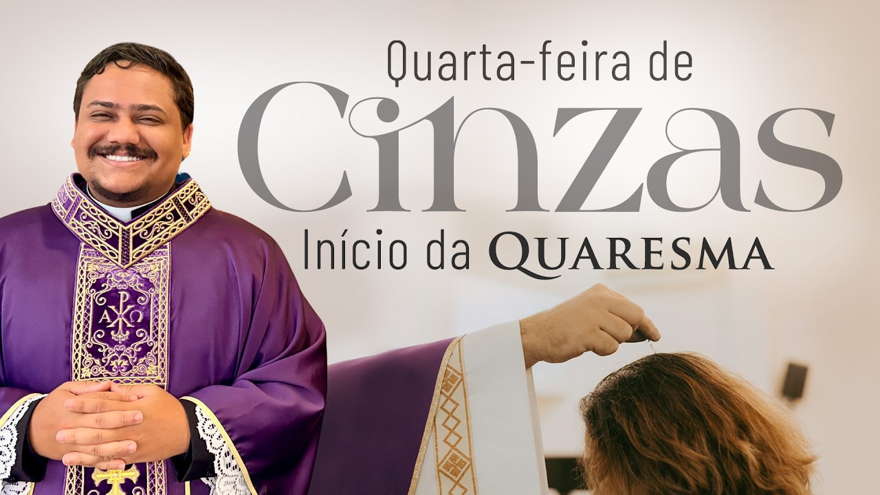 SANTA MISSA - QUARTA-FEIRA DE CINZAS  - 18/02/2026