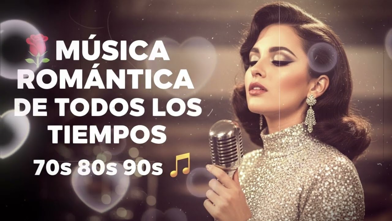 Jamás Te Olvidaré 🌹🎵 MÚSICA ROMÁNTICA DE TODOS LOS TIEMPOS 70S 80S 90S