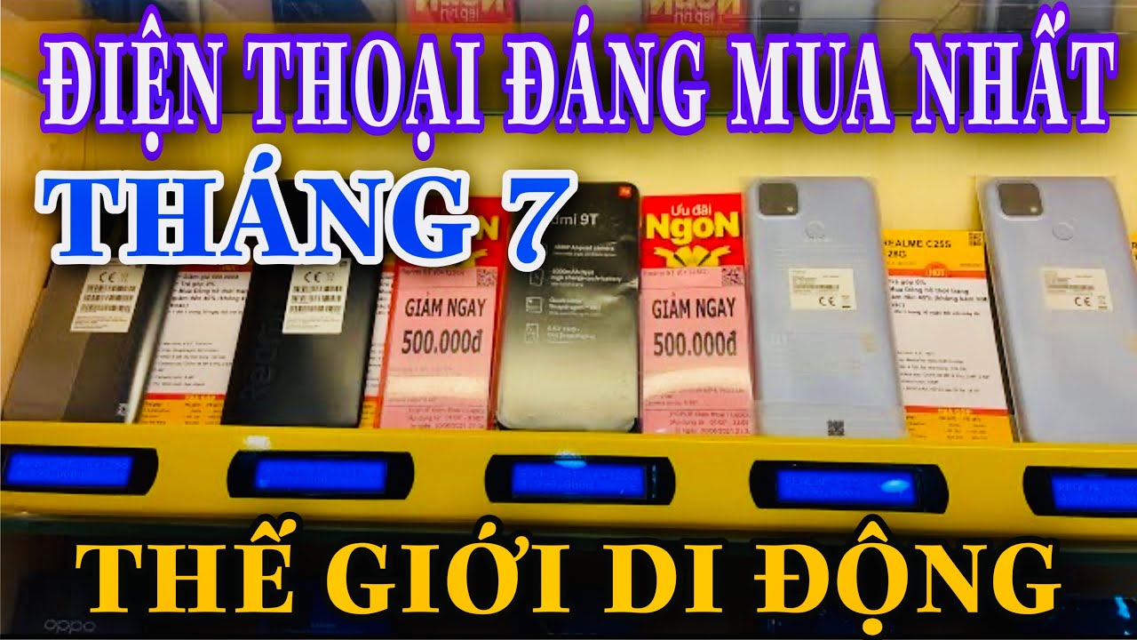 ĐIỆN THOẠI GIẢM GIÁ SỐC ĐÁNG MUA NHẤT THÁNG 7 TẠI THẾ GIỚI DI ĐỘNG