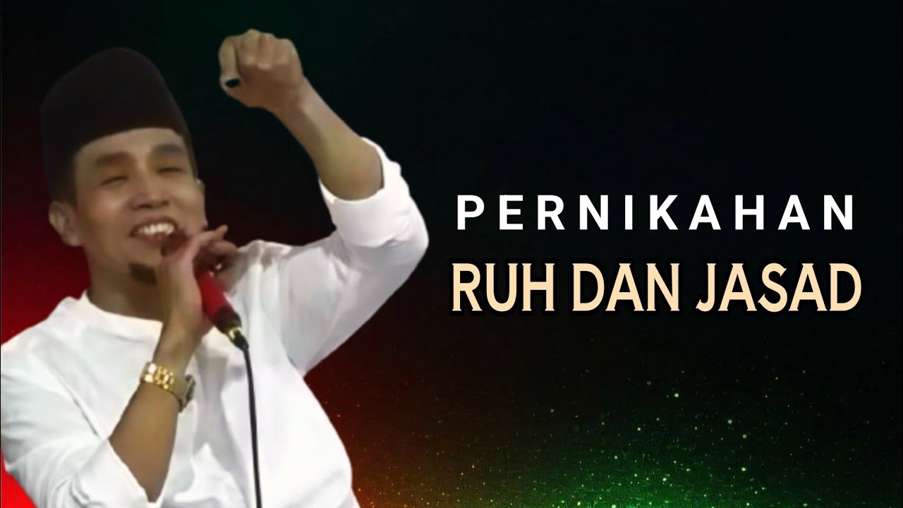 KH. MUKHLASON ROSYID 💥 PERNIKAHAN RIH DAN JASAD