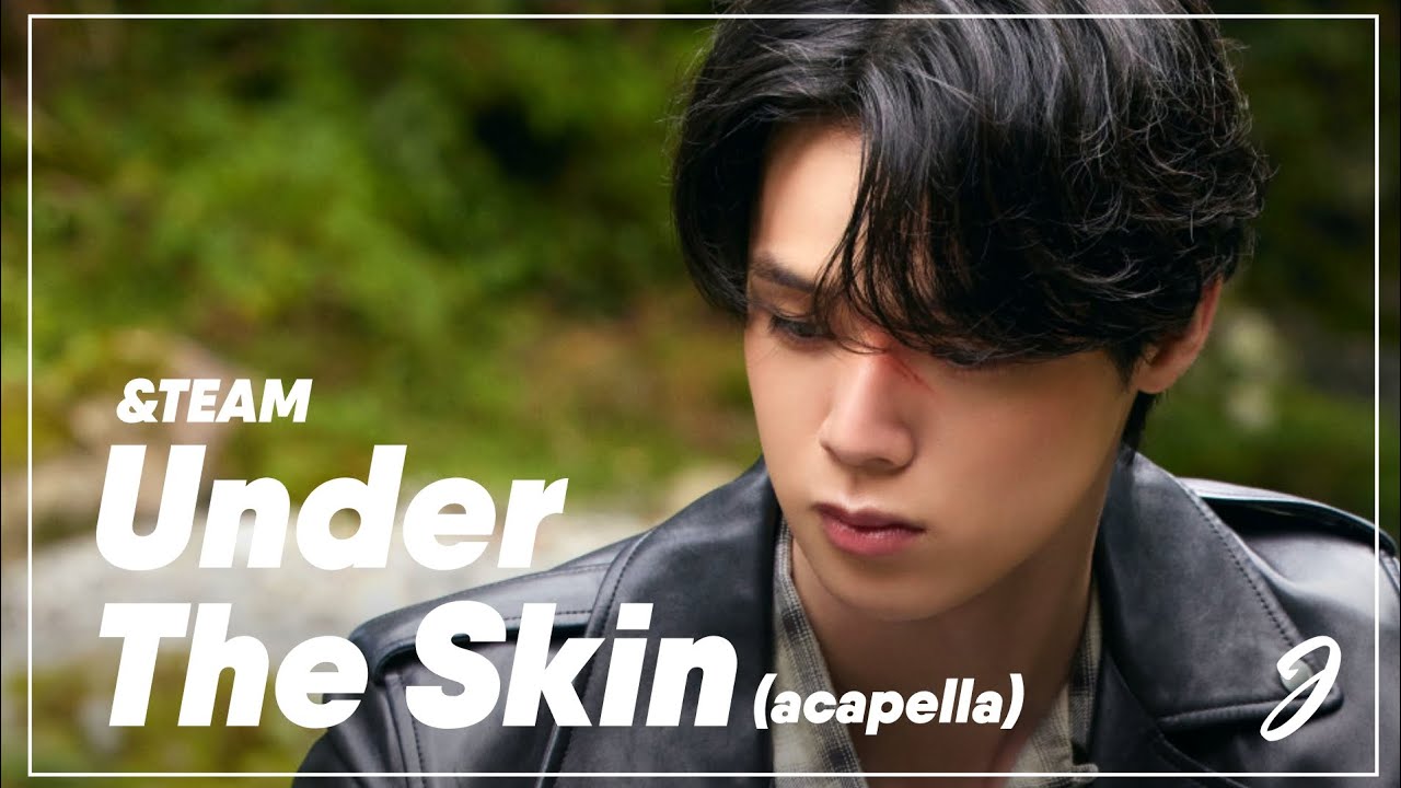 &TEAM 'Under the skin' (Clean Acapella)