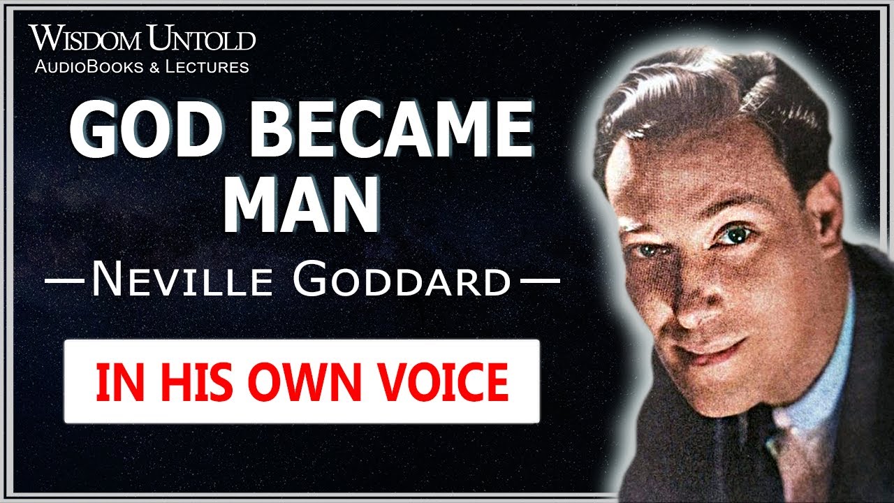 Neville Goddard   God Became Man   Full Lecture