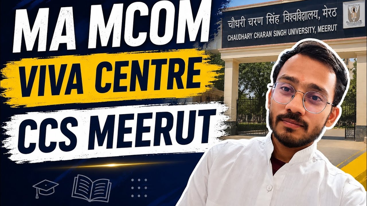MA MCOM Viva Centre CCS Meerut