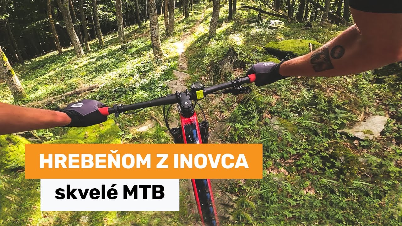 Hrebeňom z Inovca - skvelé MTB aj pre náročných