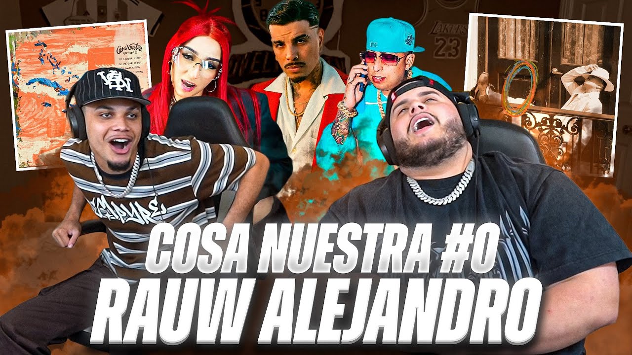 REACCIÓN a “COSA NUESTRA #0” de RAUW ALEJANDRO 🏝️!!! DE LA ROSE, ÑENGO, WISIN… 