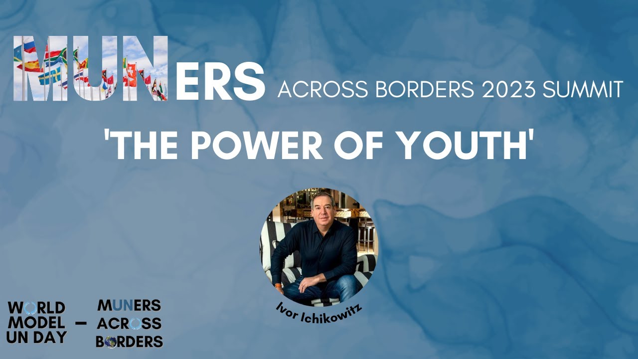 World MUN Day Summit 2023 by MUNers Across Borders-Ivor Ichikowitz on the Power of Youth-4