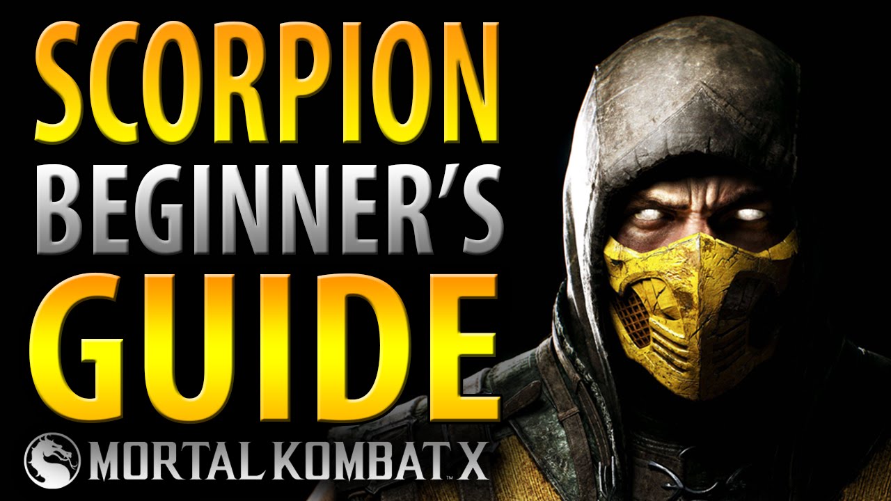 SCORPION Beginner's Guide - Mortal Kombat X - All You Need To Know!